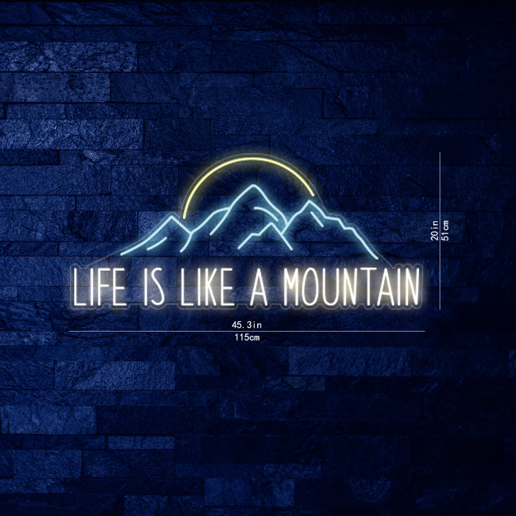 Life Is Like A Mountain Neon Light