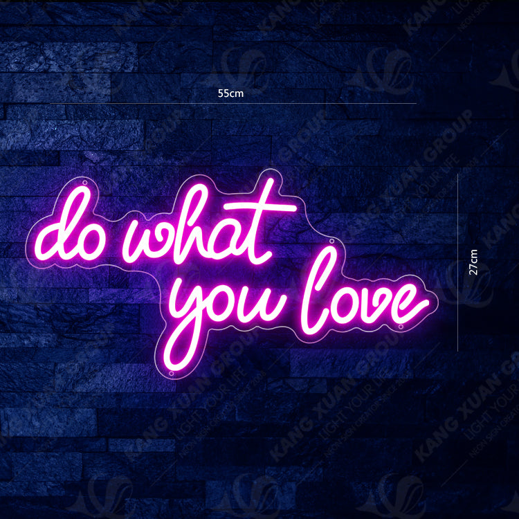 Do What You Love Neon Sign