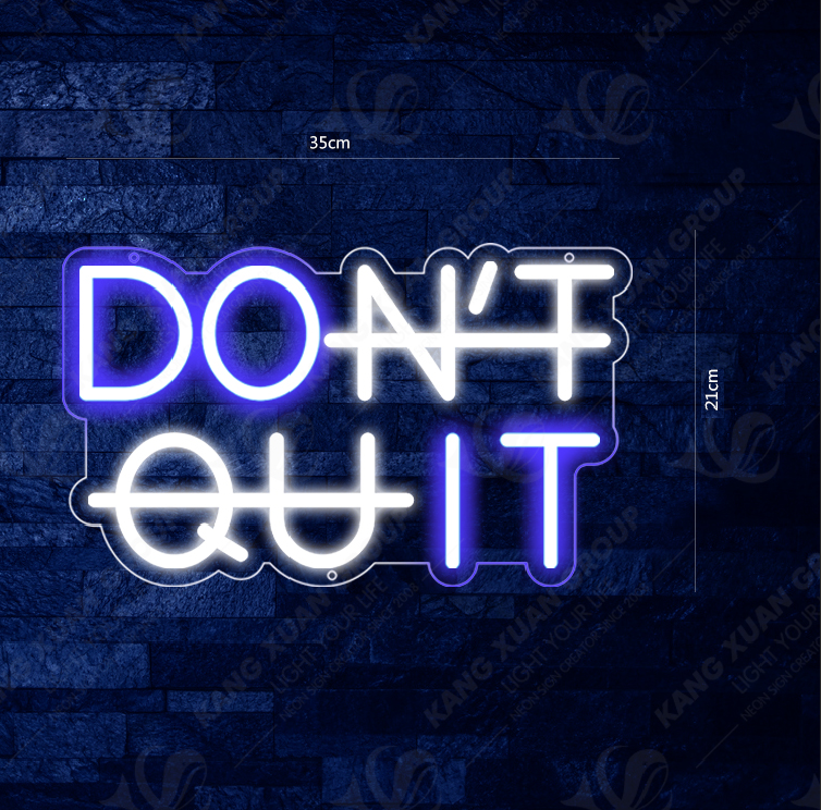 Don't Quit Do It Neon Sign