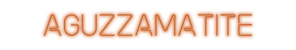 Neón personalizado: Aguzzamatita